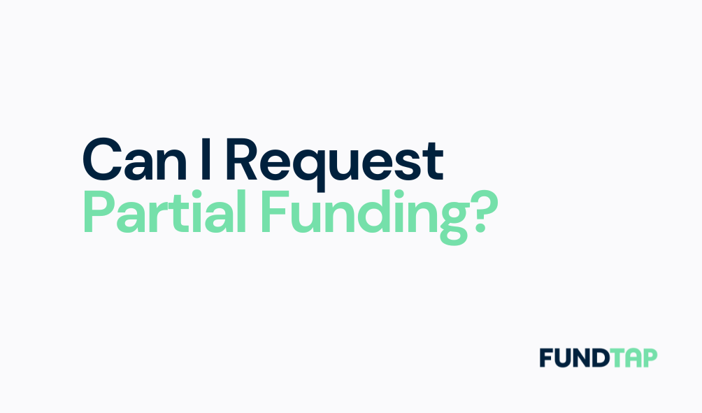 Can I Request Partial Funding?