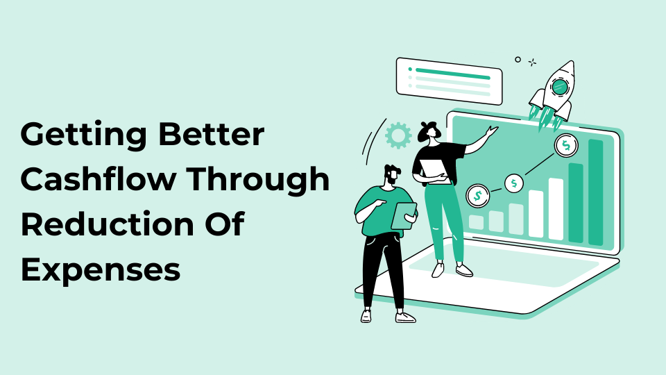 Getting Better Cash Flow Through Reduction Of Expenses