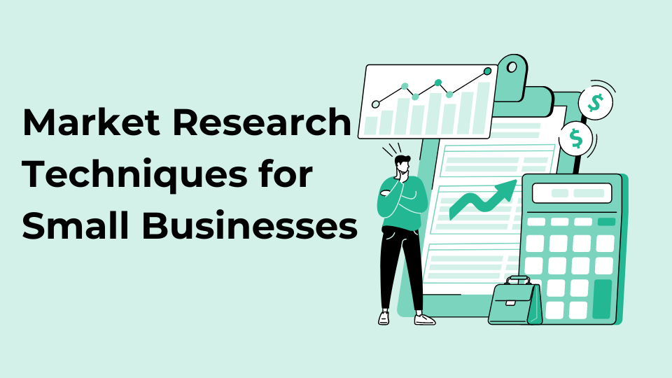 Market Research Techniques for Small Businesses