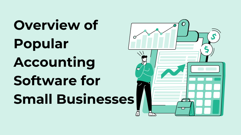 Overview of Popular Accounting Software for Small Businesses