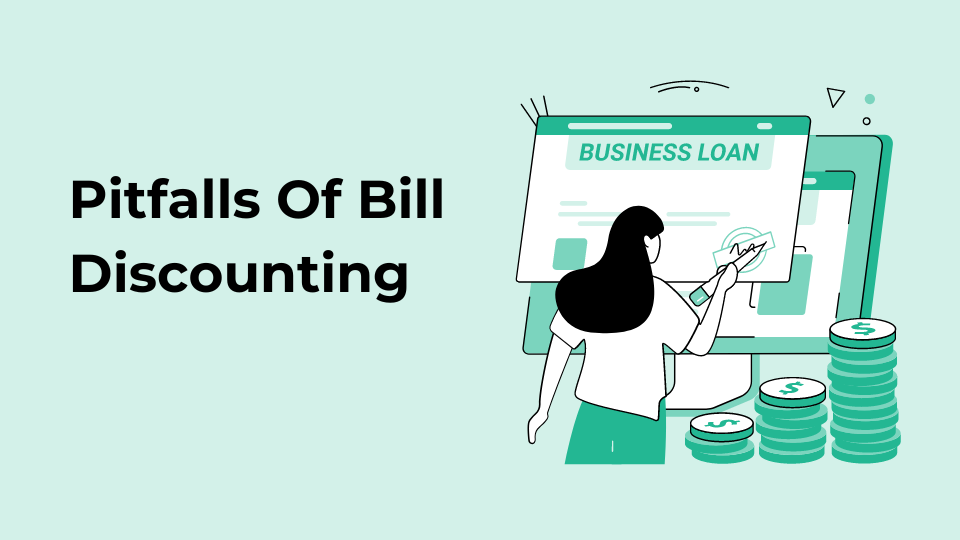 Pitfalls Of Bill Discounting