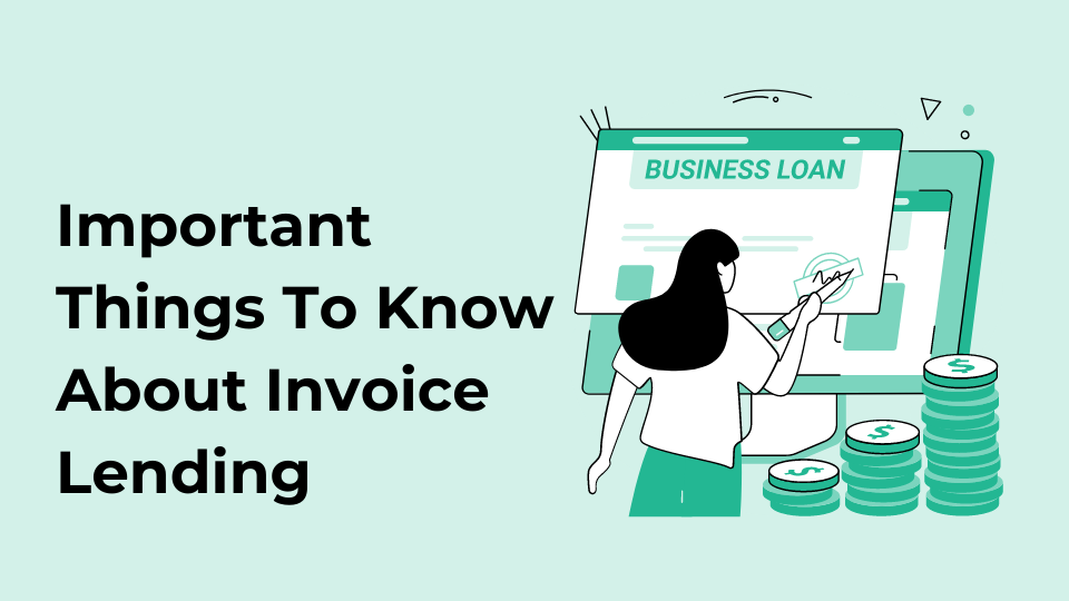 Important Things To Know About Invoice Lending