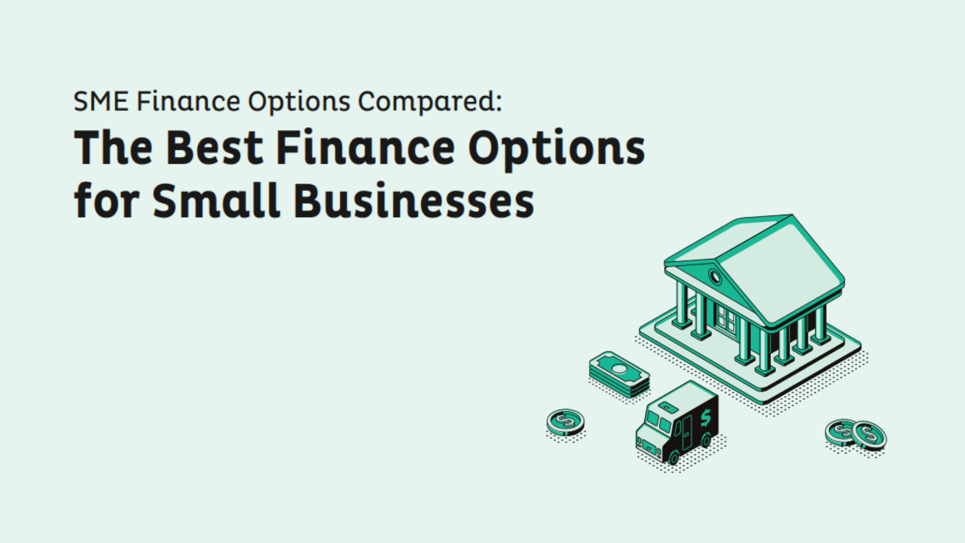 Comparing The Best Finance Options for Small Businesses