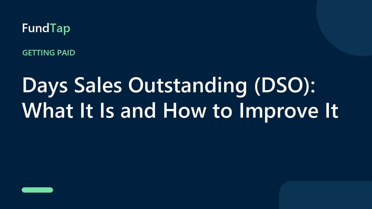 Days Sales Outstanding (DSO): What It Is and How to Improve It